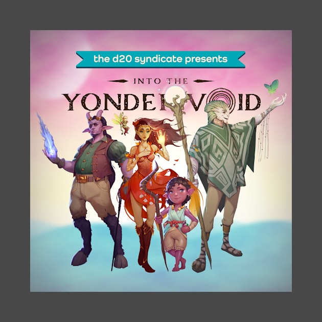 Into the Yonder Void Cast by The d20 Syndicate