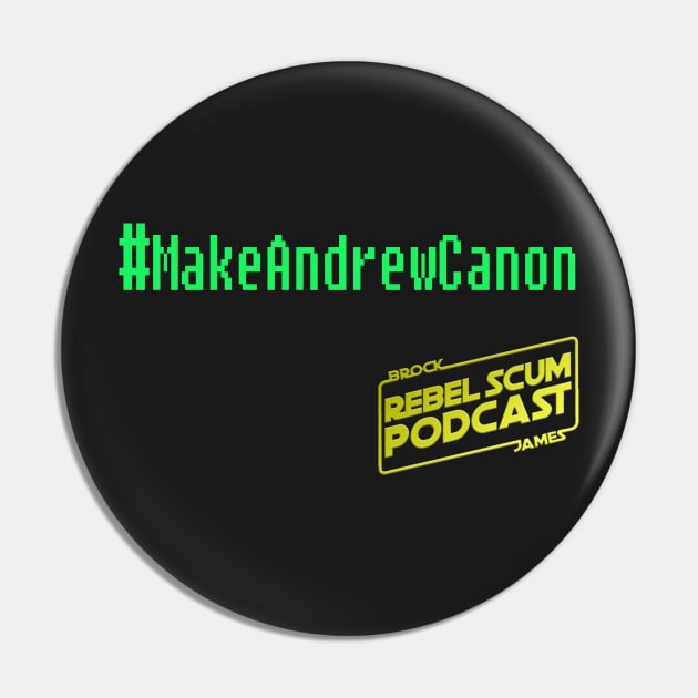 #MakeAndrewCanon Pin by Rebel Scum Podcast