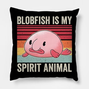 Blobfish Is My Spirit Animal Funny Cute Blobfish Pillow