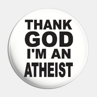 New Unisex Thank God Im An Atheist Quality Cotton Unisex Atheist T Shirts Pin