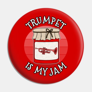 Trumpet Is My Jam Trumpeter Brass Musician Funny Pin