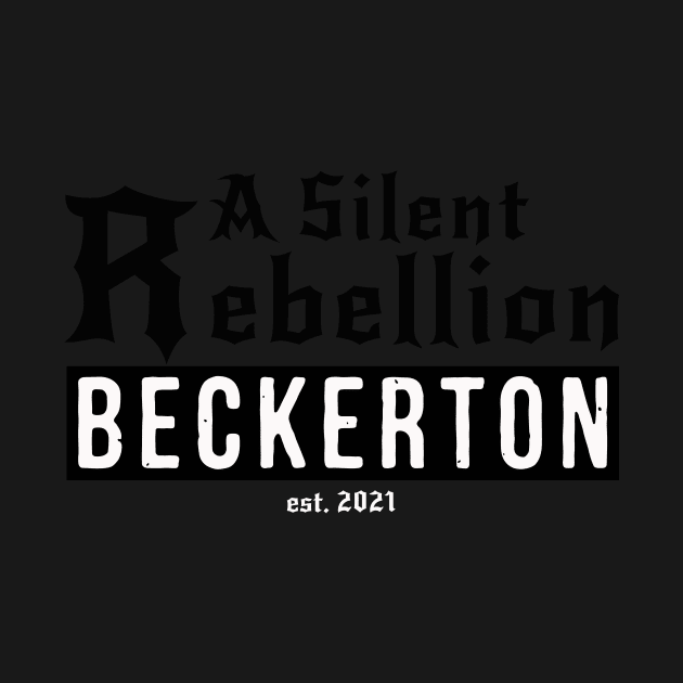 BAND SHIRT DAY - A Silent Rebellion w Beckerton logo front by Beckerton