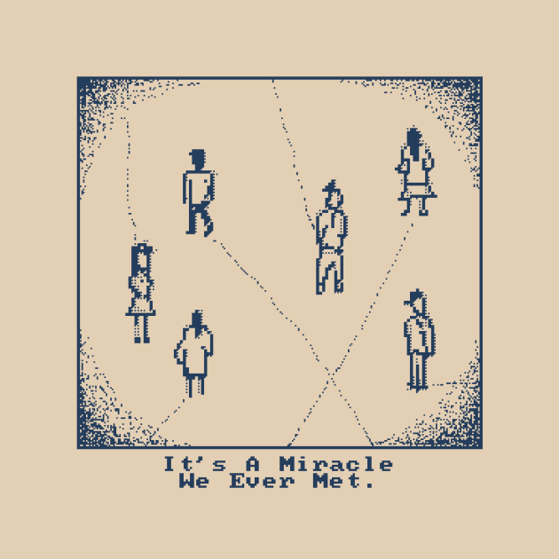 It's A Miracle We Ever Met - 1bit Pixelart by pxlboy