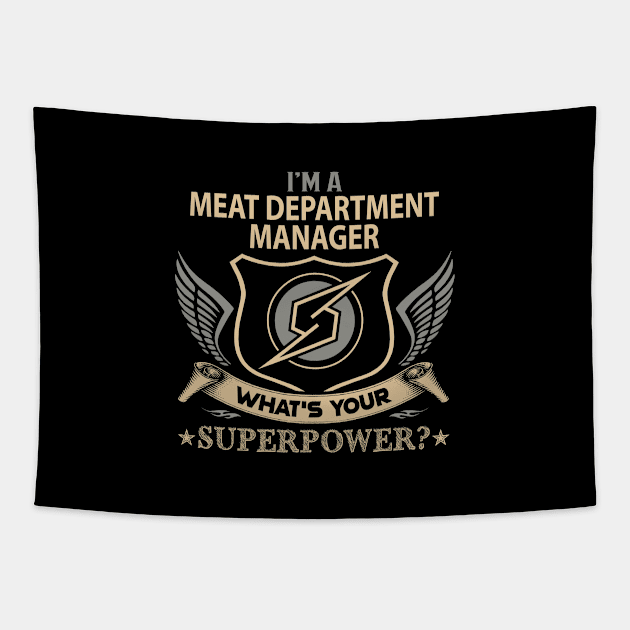 Meat Department Manager T Shirt - Superpower Gift Item Tee Tapestry by Cosimiaart