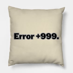 Error +999. Pillow