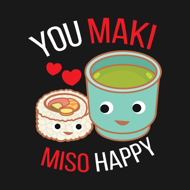 You Maki Miso Happy Japan by MooonTees