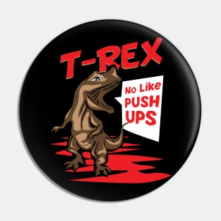 Funny Gym T Shirts I T-Rex muscles gift Pin