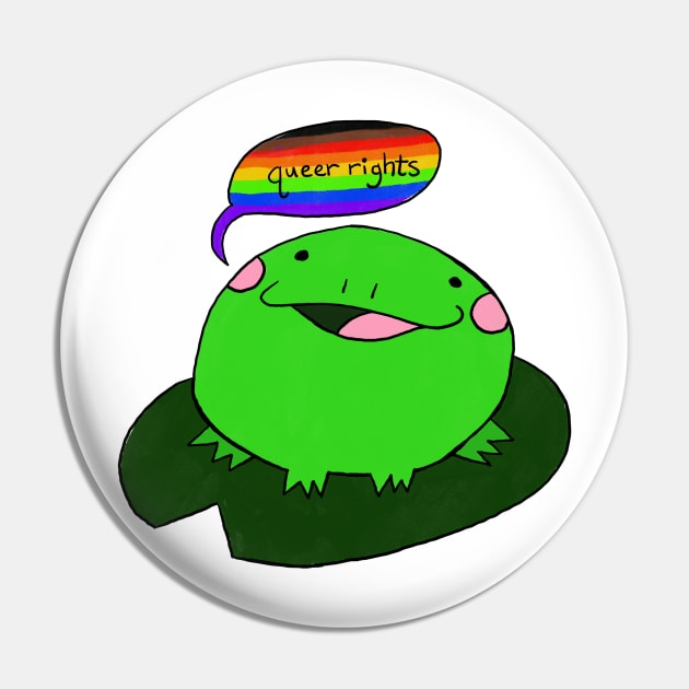 Froggy says queer rights Pin by SaganPie