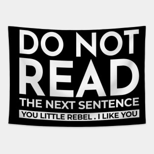 Do Not Read T-Shirt Tapestry