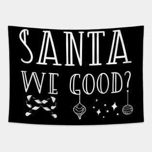 Santa We Good? Tapestry