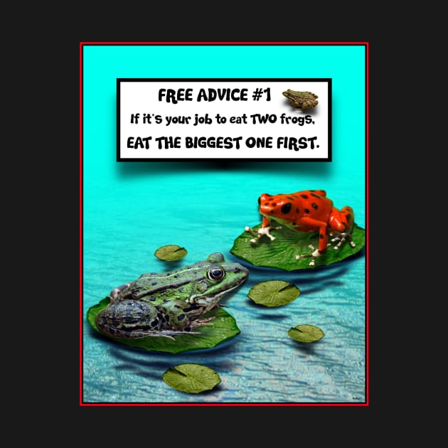 FREE ADVICE: EAT A FROG by PETER J. KETCHUM ART SHOP