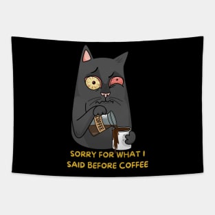 Sorry for what I said before coffee Tapestry