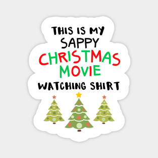 This is My Sappy Christmas Movie Watching Shirt Magnet