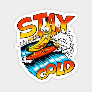 Stay Gold Banana (front print) Magnet