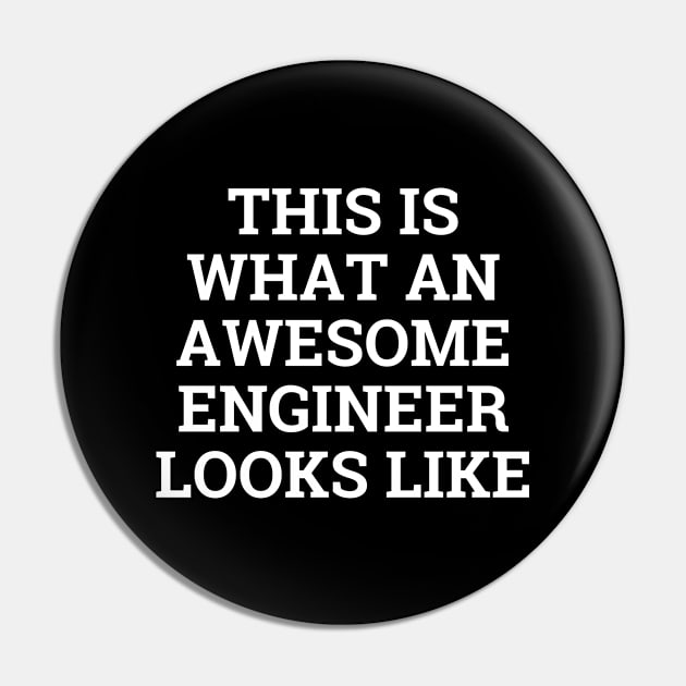 This is what an awesome engineer looks like Pin by Word and Saying