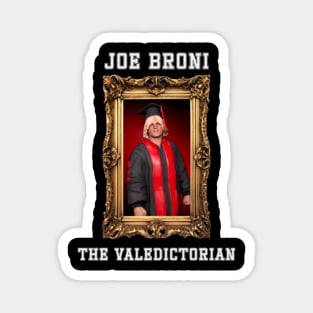 Joe Broni: The Valedictorian T-Shirt Magnet