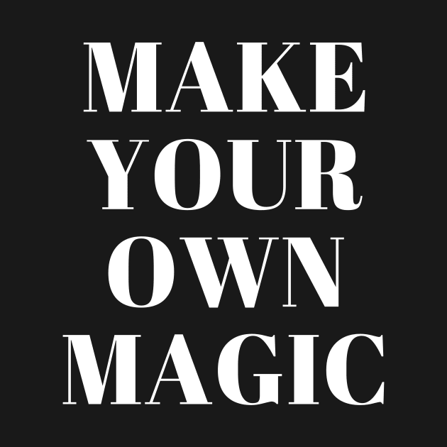 Make your own magic by ghjura