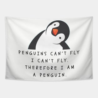 Penguin Can't Fly I am a Penguin Funny Gift for Penguins Lovers Tapestry