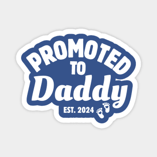 Promoted To Daddy Est 2024 Magnet