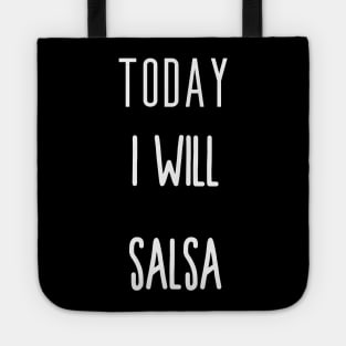 Today I will salsa Tote