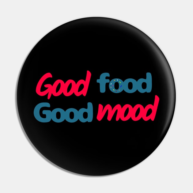 Good Food, Good Mood Pin by IVY Art