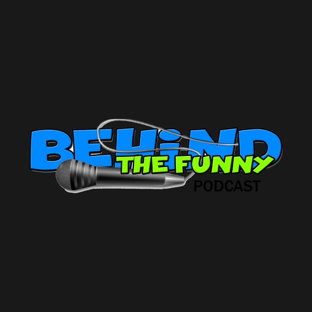 Behind The Funny Podcast 2nd design by Behind The Funny Podcast