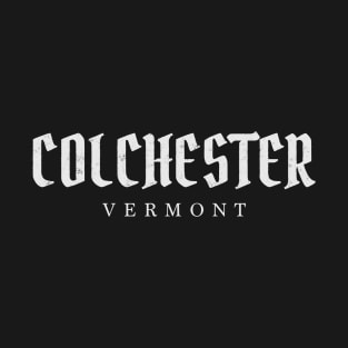 Colchester, Vermont T-Shirt