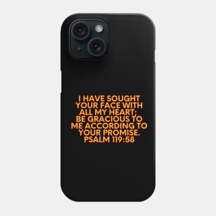 Bible Verse Psalm 119:58 Phone Case