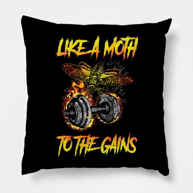 Like A Moth To The Gains Pillow by BigG1979