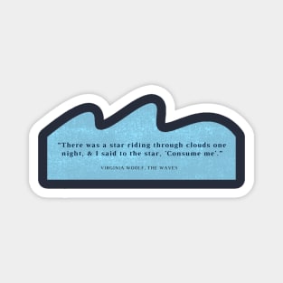 Star riding through clouds- Virginia Woolf Magnet