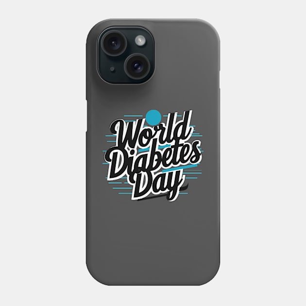 World Diabetes Day Phone Case by irfankokabi