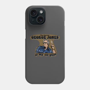 George Jones is My Co-Pilot Phone Case