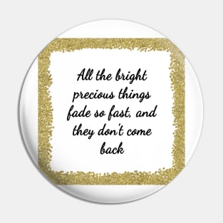 All the bright precious things - Gatsby quote Pin