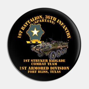 1st Bn 36th Infantry -  1st Stryker Bde Cbt Tm - 1st AR Div - Ft Bliss Pin