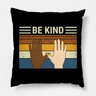 Be kind to everyone Pillow