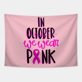 In October We Wear Pink - Breast Cancer Awareness Tapestry