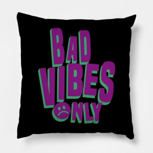 bad vibes only Pillow