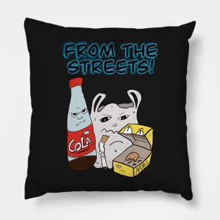 From The Streets! Garbage Gang From The Block Day Version Pillow