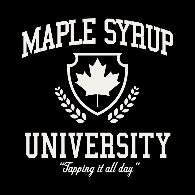 Maple Syrup University Funny Maple Syrup Producer by PodDesignShop