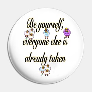 Be yourself 2022 v4 Inspirational motivational affirmation quote Pin