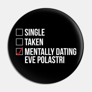 MENTALLY DATING EVE POLASTRI Pin