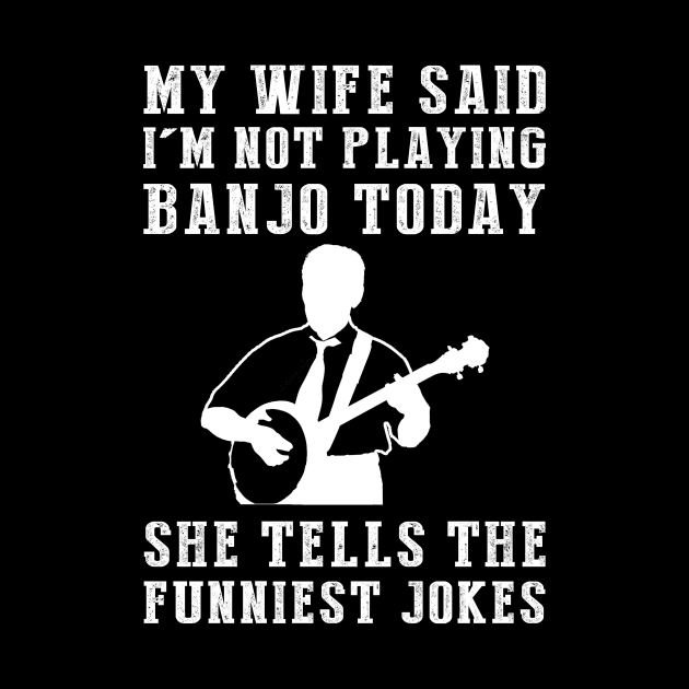 Strumming Hilarity: My Wife's Jokes Outshine My Banjo Skills! by MKGift