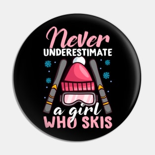 Never Underestimate a Girl who Skis I Winter Skiing design Pin