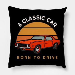 Classic Car - Born to drive Pillow