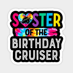 It's My Birthday Cruise Sister Of The Birthday Cruiser Party Magnet