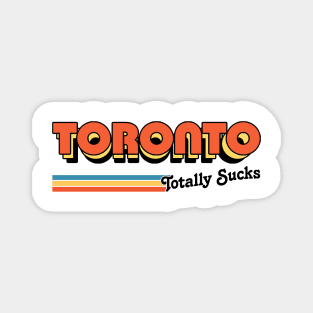 Toronto Totally Sucks / Humorous Retro Typography Design Magnet