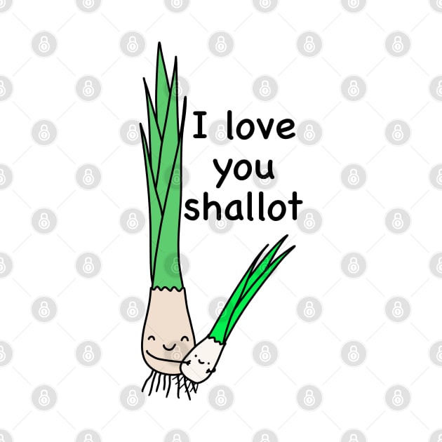 I Love You Shallot by godelicious