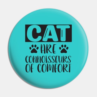 Cats are connoisseurs of comfort Pin