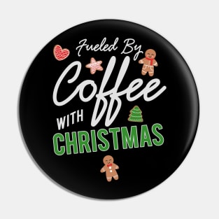 Fueled by coffee with christmas Pin