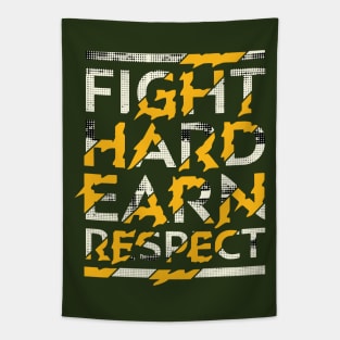 Typography Quote: Fight Hard Earn Respect Tapestry